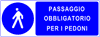 cartello passaggio obbligatorio pedoni