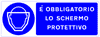 cartello obbligo di utilizzo dello schermo protettivo